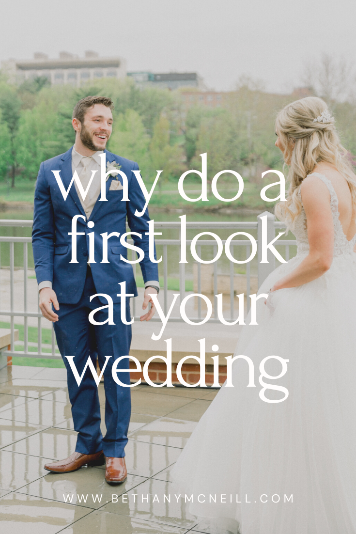 why do a first look at your wedding